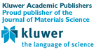 Kluwer Academic Publishers Proud publisher of the Journal of Materials Science 